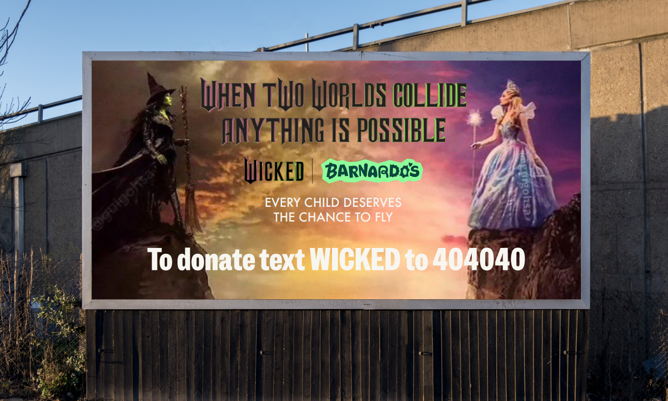 Billboard showing Barnardo's partnership with Wicked musical with text 'When two worlds collide anything is possible'